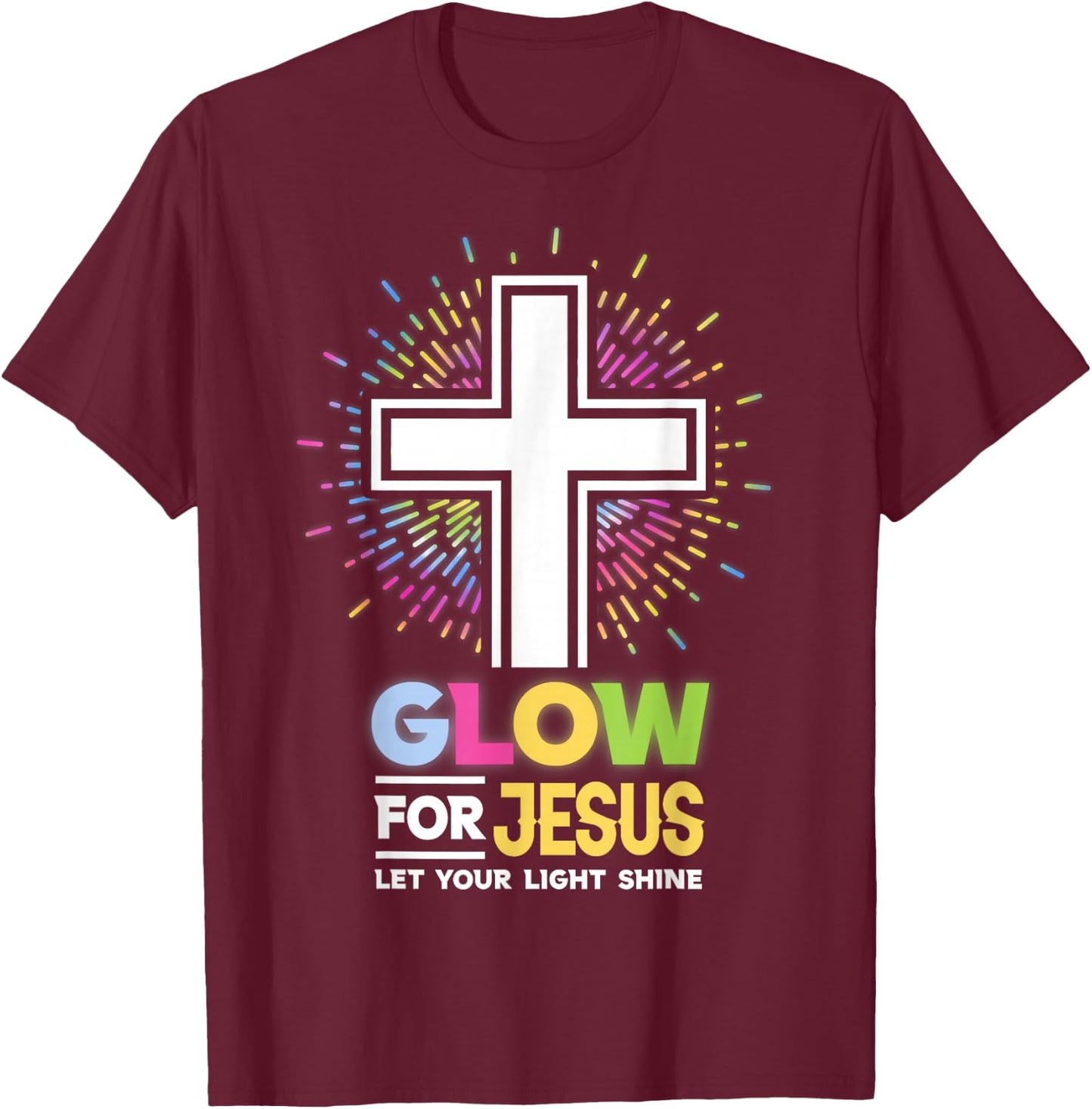 Glow for Jesus Christian Cross Jesus Christ Bible Lover T-Shirt - T-Shirt | Maroon