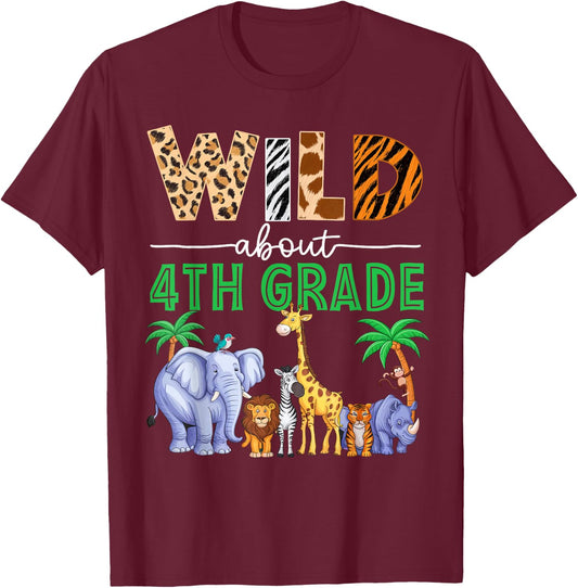 Wild About 4th Grade Teacher Student Fourth Grade Zoo Safari T-Shirt - T-Shirt | Maroon