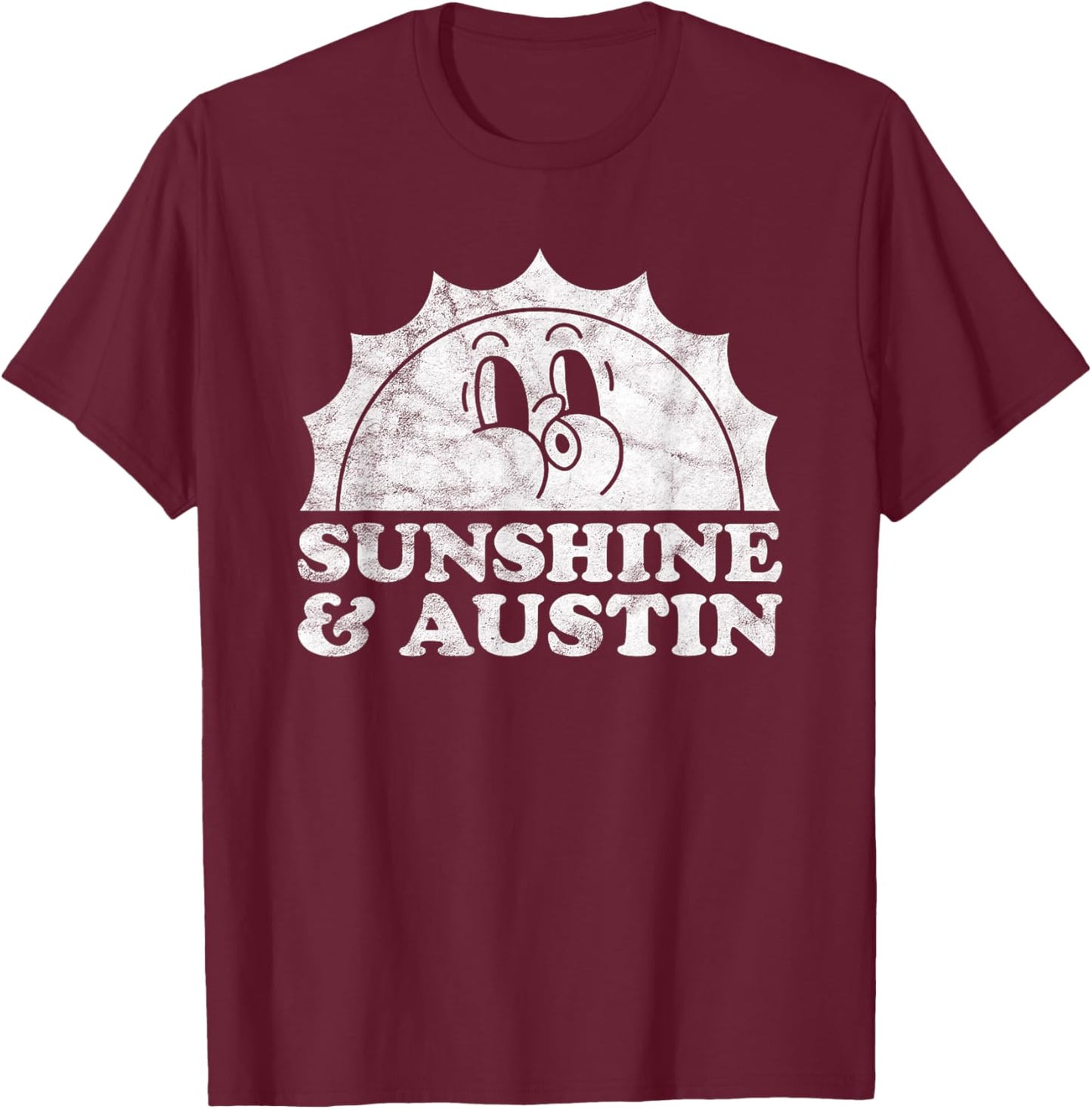 Sunshine and Austin TX Texas Retro Vintage Sun T-Shirt - T-Shirt | Maroon