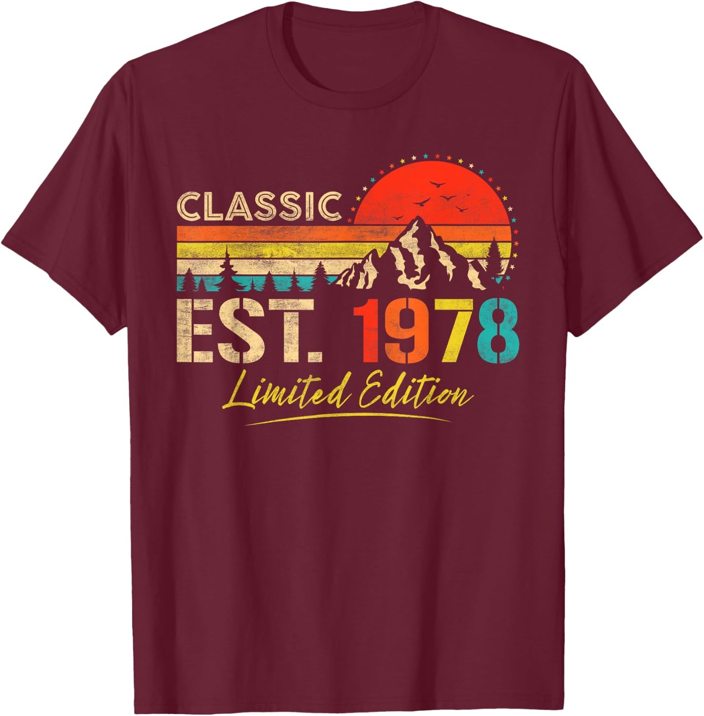 Classic Est 1978 Limited Edition Men Women Vintage Birthday T-Shirt - T-Shirt | Maroon