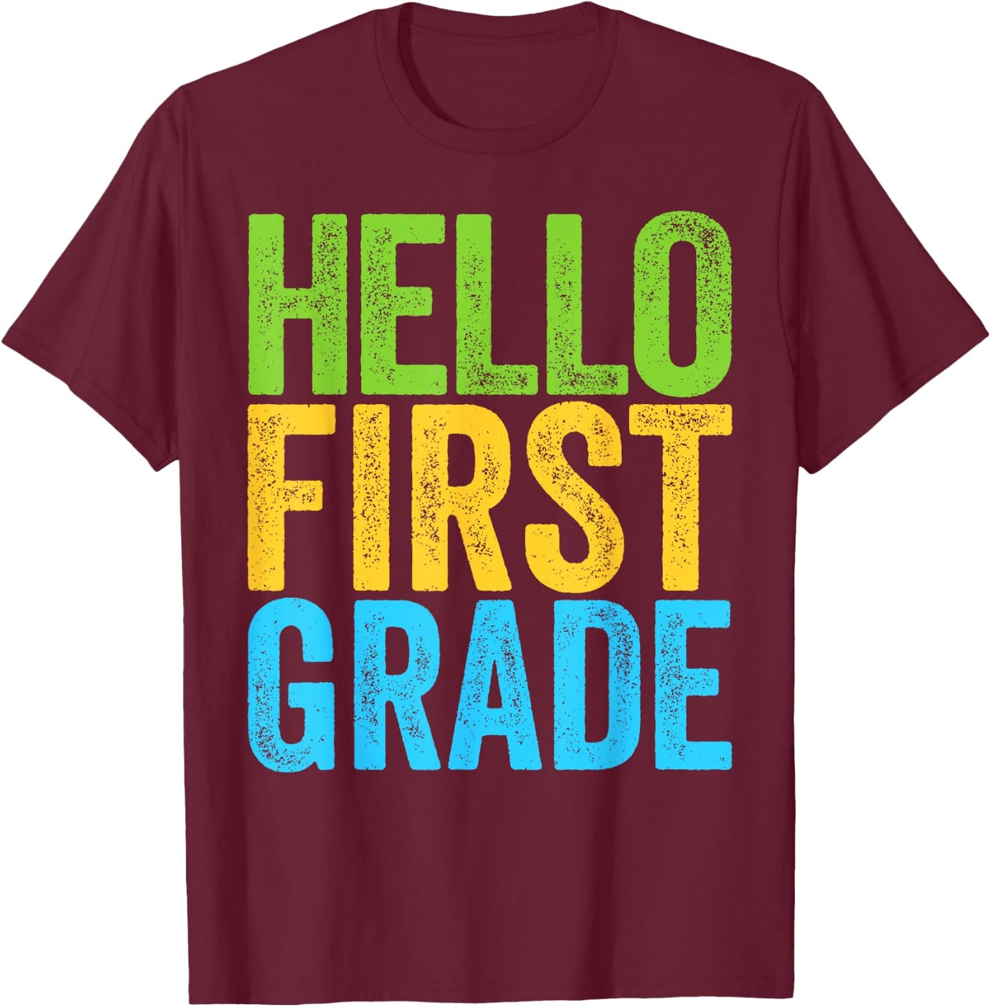 Hello First Grade Shirt 1st Grade Back To School Teacher T-Shirt - T-Shirt | Maroon