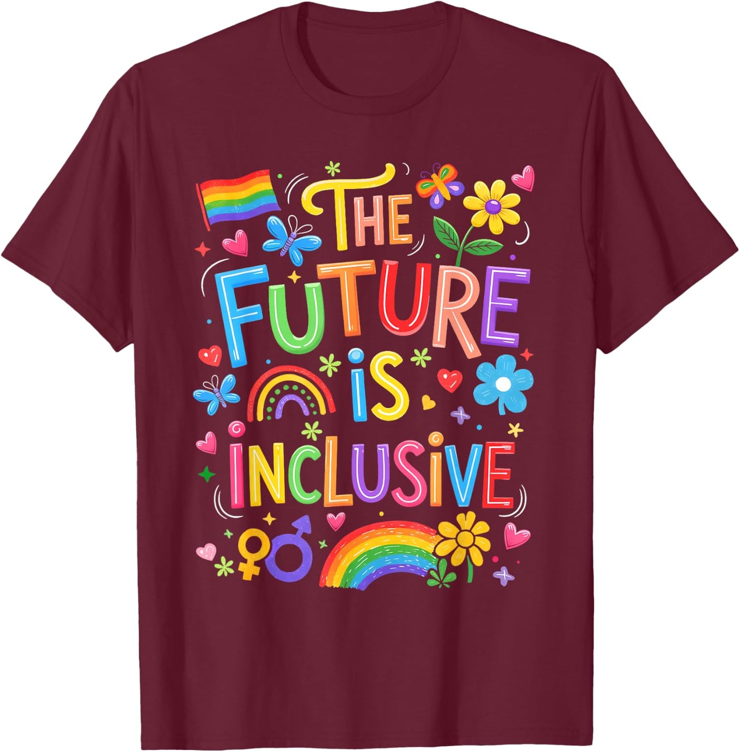 Future is Inclusive Rainbow Pride LGBT Boho Flower Men Women T-Shirt - T-Shirt | Maroon