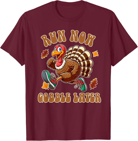 Thanksgiving Day Funny Running Turkey Run Now Gobble Later T-Shirt - T-Shirt | Maroon