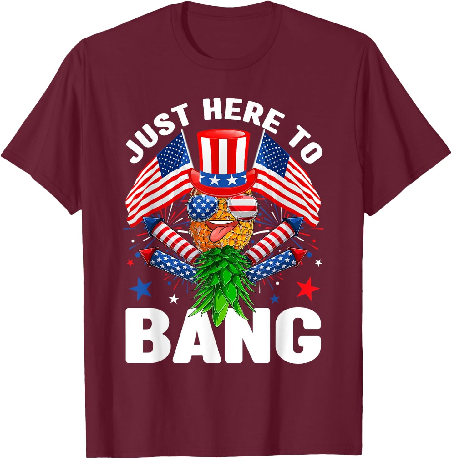 Just Here To Bang Pineapple Swingers USA Flag 4th Of July Men T-Shirt - T-Shirt | Maroon