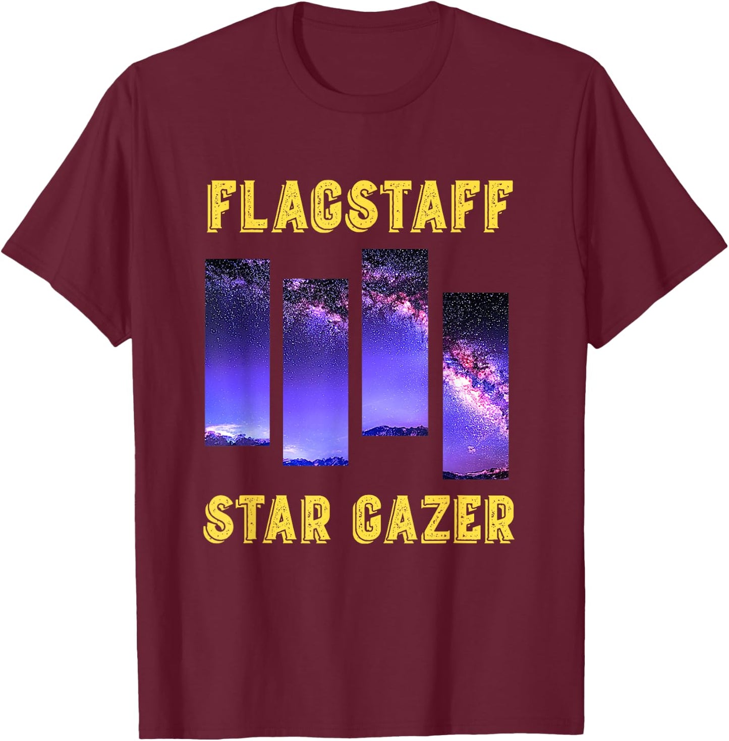 Flagstaff Star Gazer Night Sky Milky Way Galaxy Arizona Swag T-Shirt - T-Shirt | Maroon