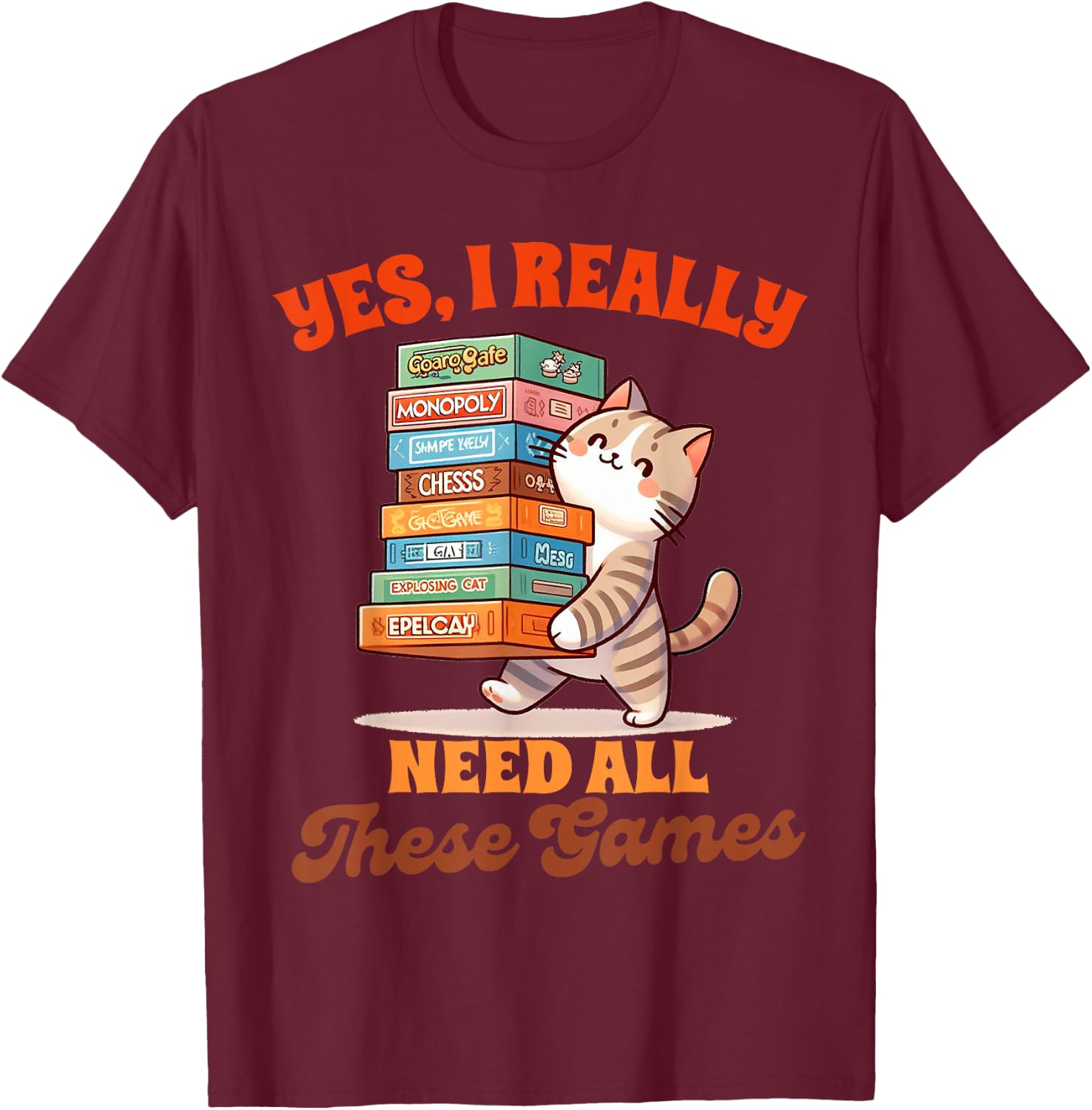 Board Game Gamer Funny Cat Yes I Really Need All These Games T-Shirt - T-Shirt | Maroon