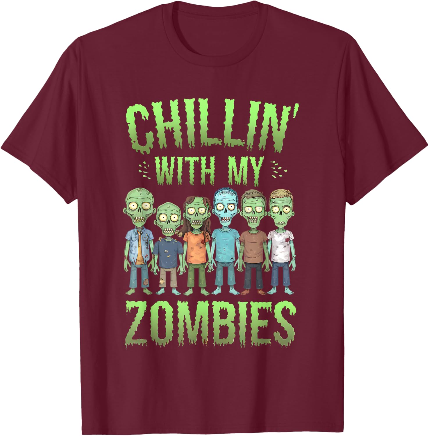 Chillin With My Zombies Halloween Men Women Boys Kids Funny T-Shirt - T-Shirt | Maroon