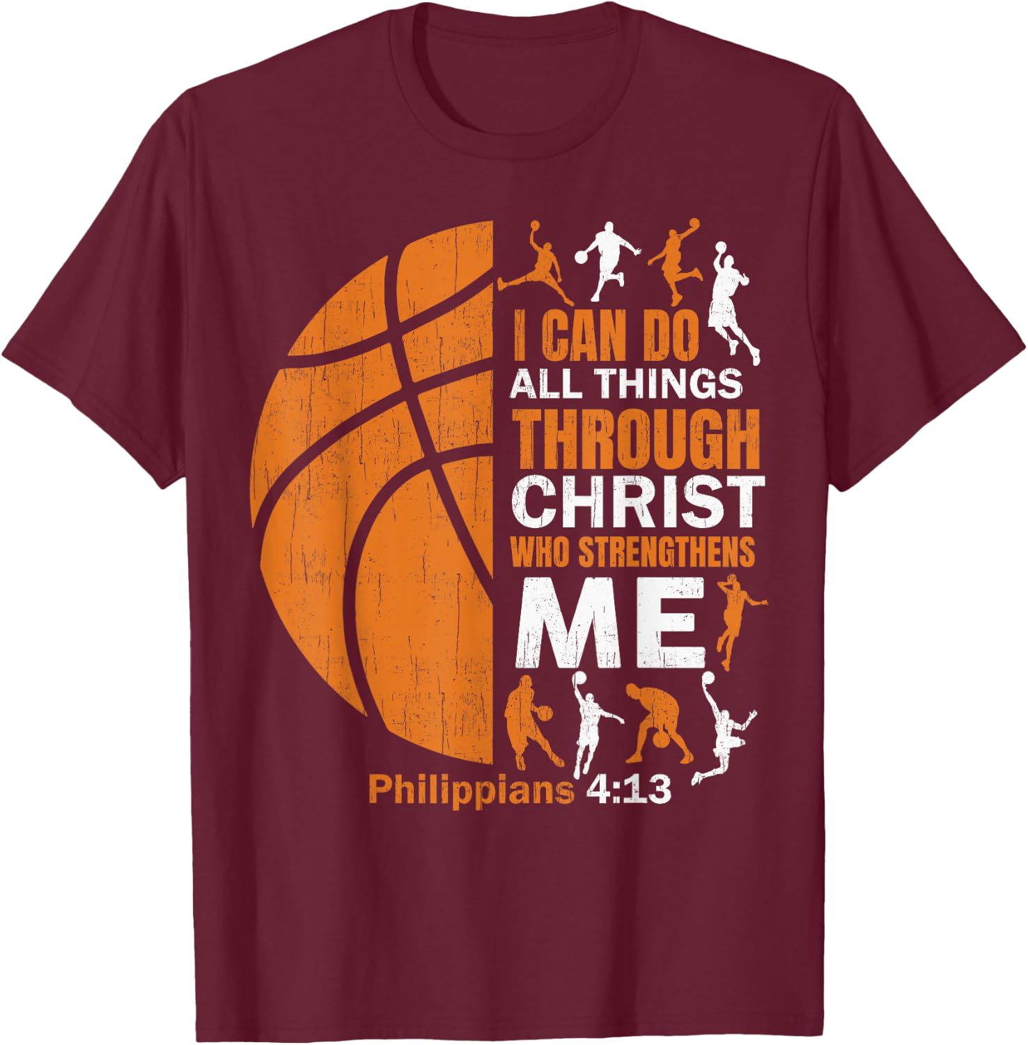 Basketball T Shirt Christian Christ Bible Verse Men Players T-Shirt - T-Shirt | Maroon