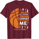 Basketball T Shirt Christian Christ Bible Verse Men Players T-Shirt - T-Shirt | Maroon