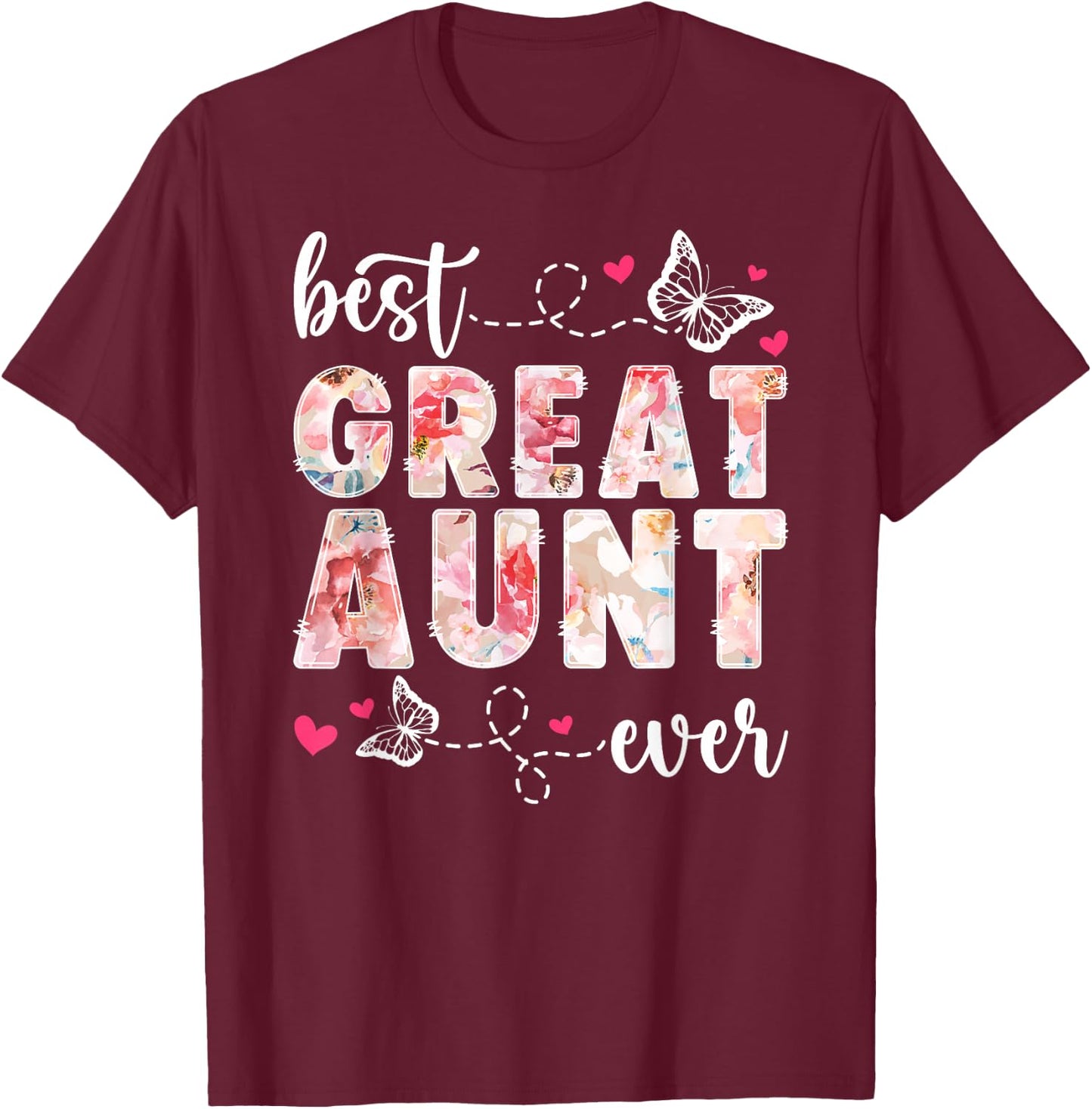 Best Great Aunt Ever Great Auntie T-Shirt - T-Shirt | Maroon