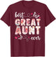 Best Great Aunt Ever Great Auntie T-Shirt - T-Shirt | Maroon