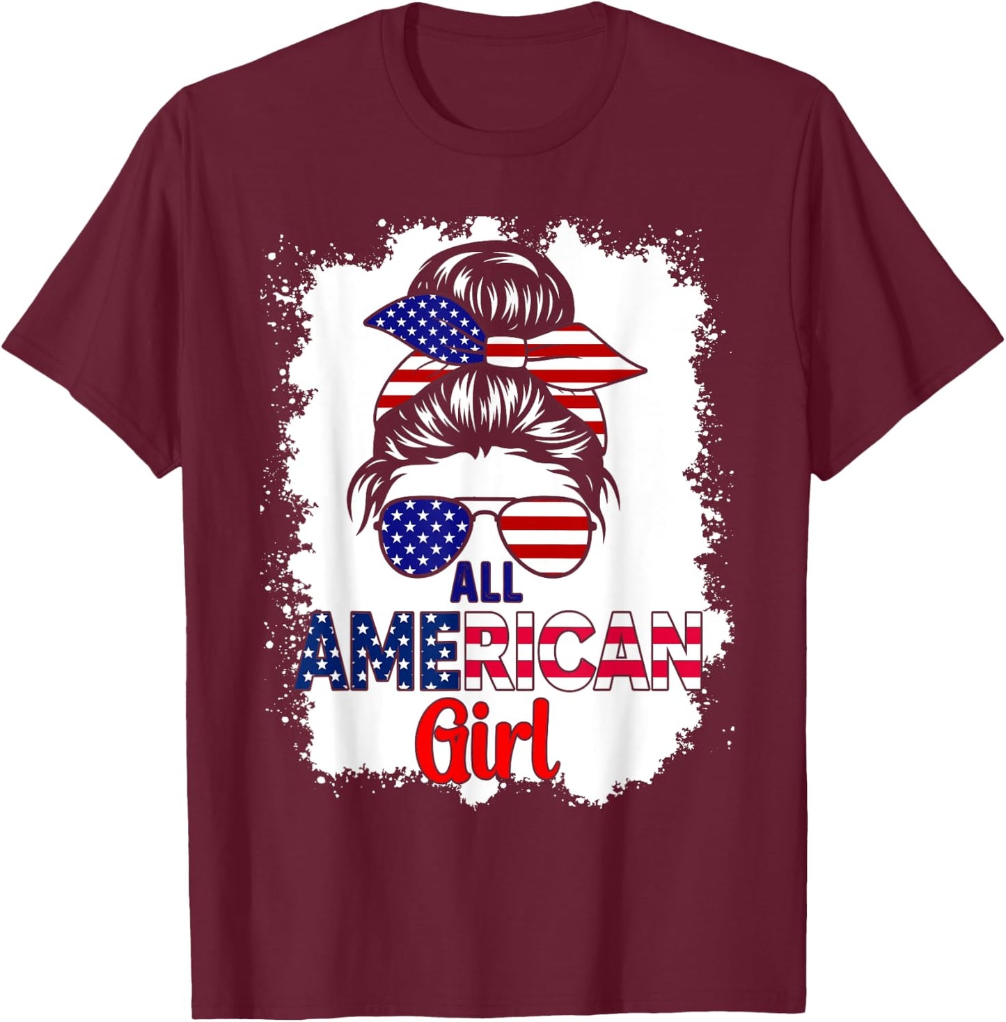 Messy Bun Patriotic All American Girl 4th Of July T-Shirt - T-Shirt | Maroon