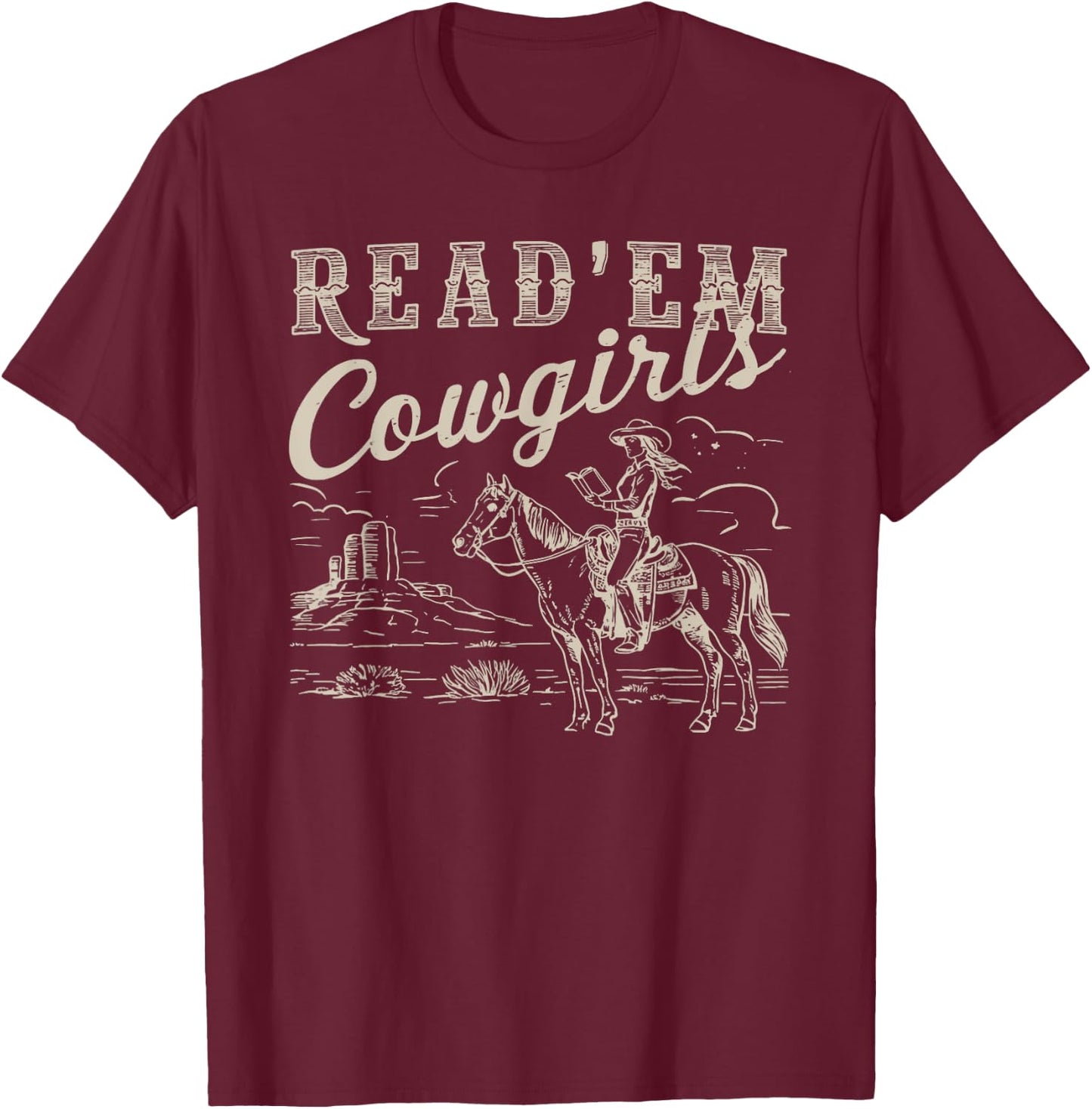 Read 'em Cowgirl Cute Western Cowgirl Texas Bookish Bookworm T-Shirt - T-Shirt | Maroon