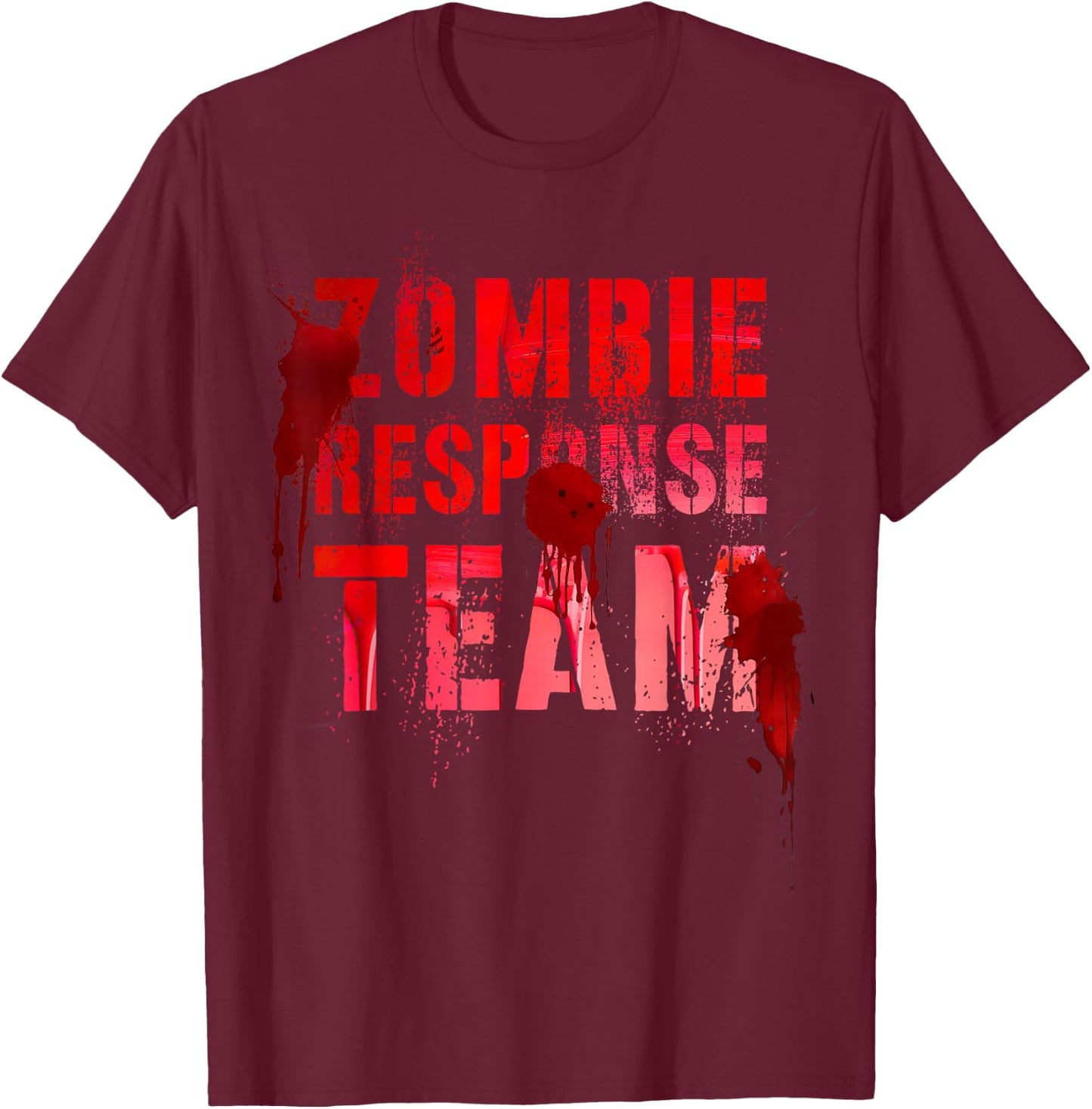 Funny ZOMBIE RESPONSE TEAM Undead Slayer Leader Warrior Bruh T-Shirt - T-Shirt | Maroon