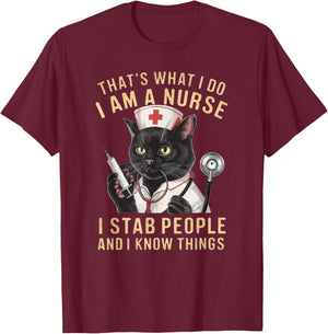 That's What I Do: I'm a Nurse, I Stab People and Know Things , Small, Black T-Shirt - T-Shirt | Maroon
