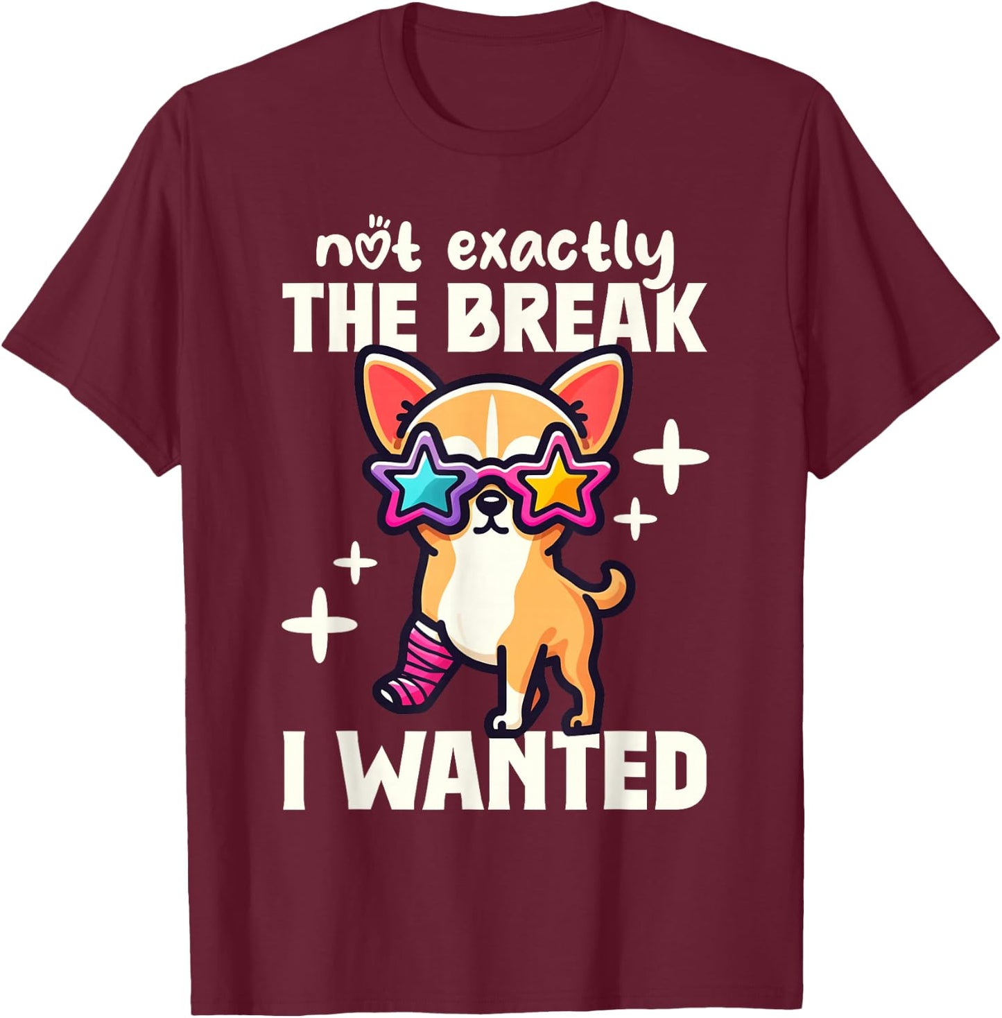 Not Exactly The Break I Wanted Broken Arm Gifts for Kids T-Shirt - T-Shirt | Maroon