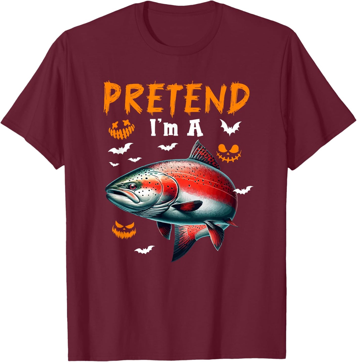 Pretend I'm A Salmon Halloween Costume Fishing Lover T-Shirt - T-Shirt | Maroon