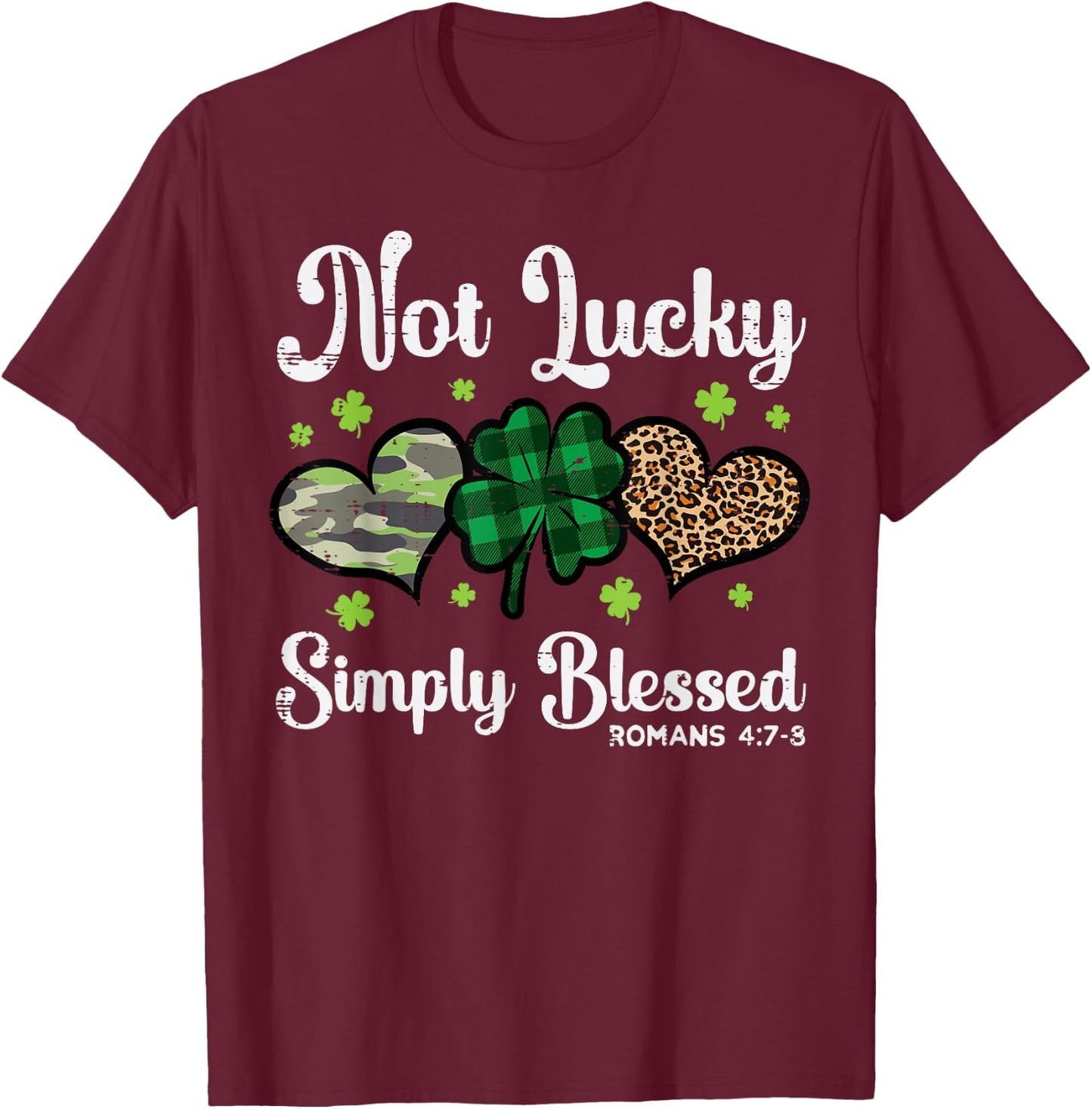 St Patricks Day Not Lucky Simply Blessed Saint Paddys Women T-Shirt - T-Shirt | Maroon