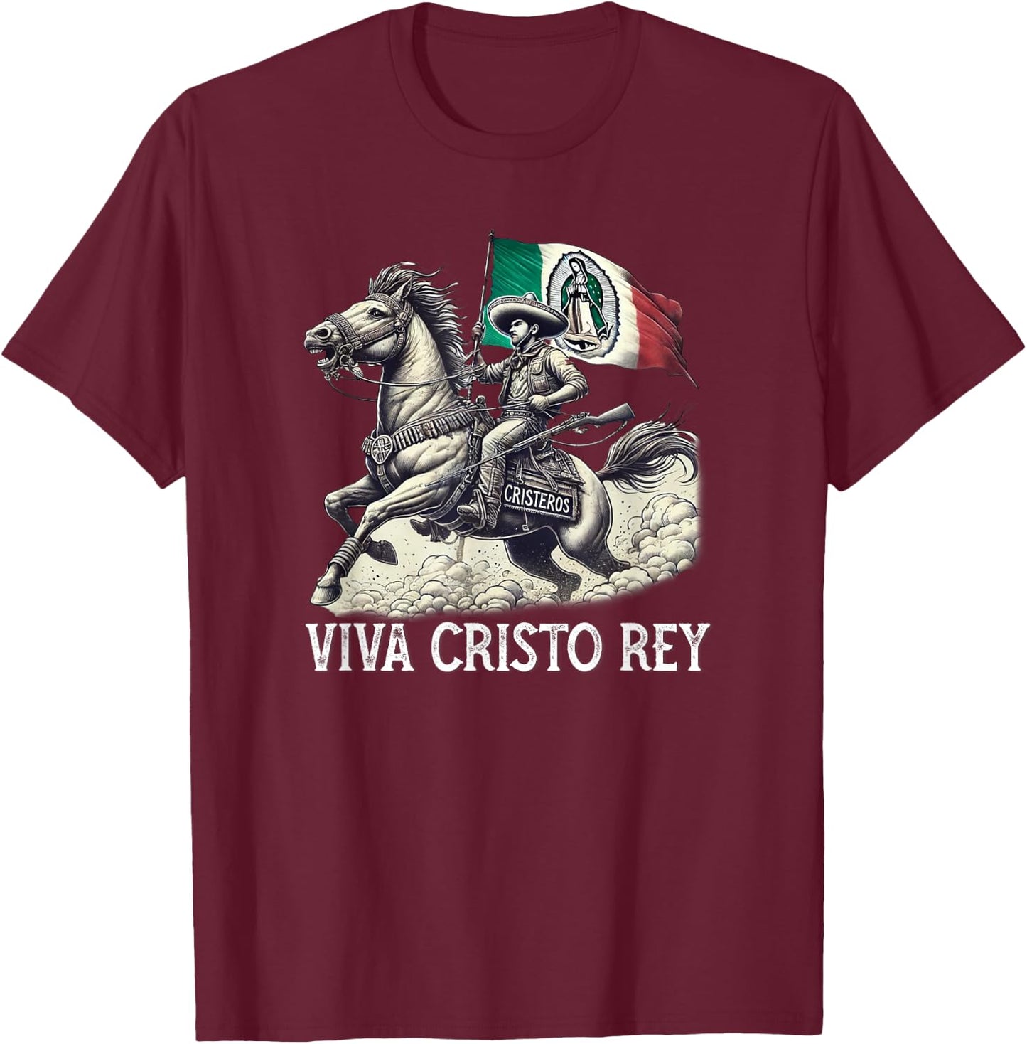 Viva Cristo Rey Guadalupe Catholic Cristeros T-Shirt - T-Shirt | Maroon