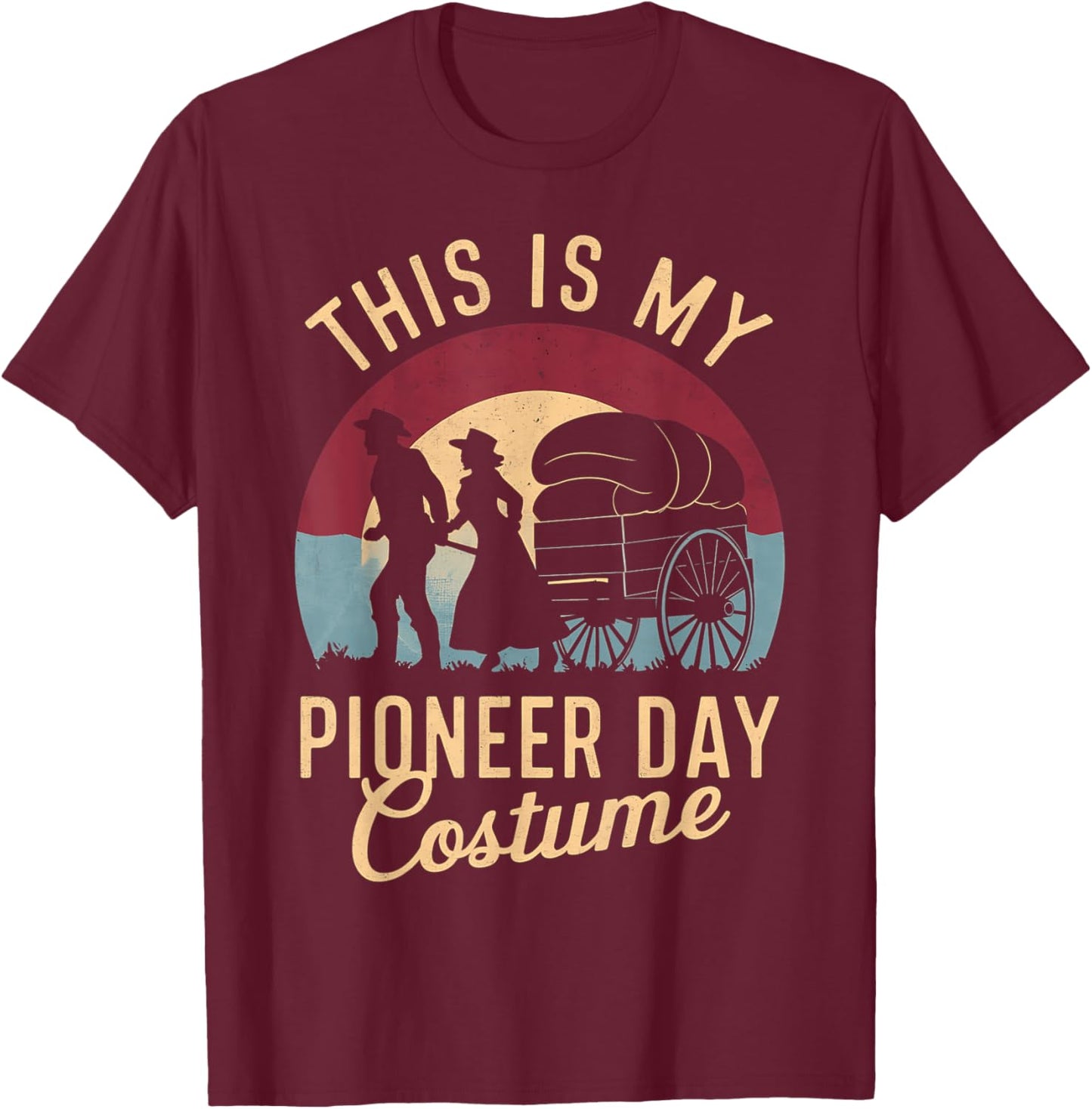 This Is My Pioneer Day Costume, Retro Mormon Pioneers T-Shirt - T-Shirt | Maroon