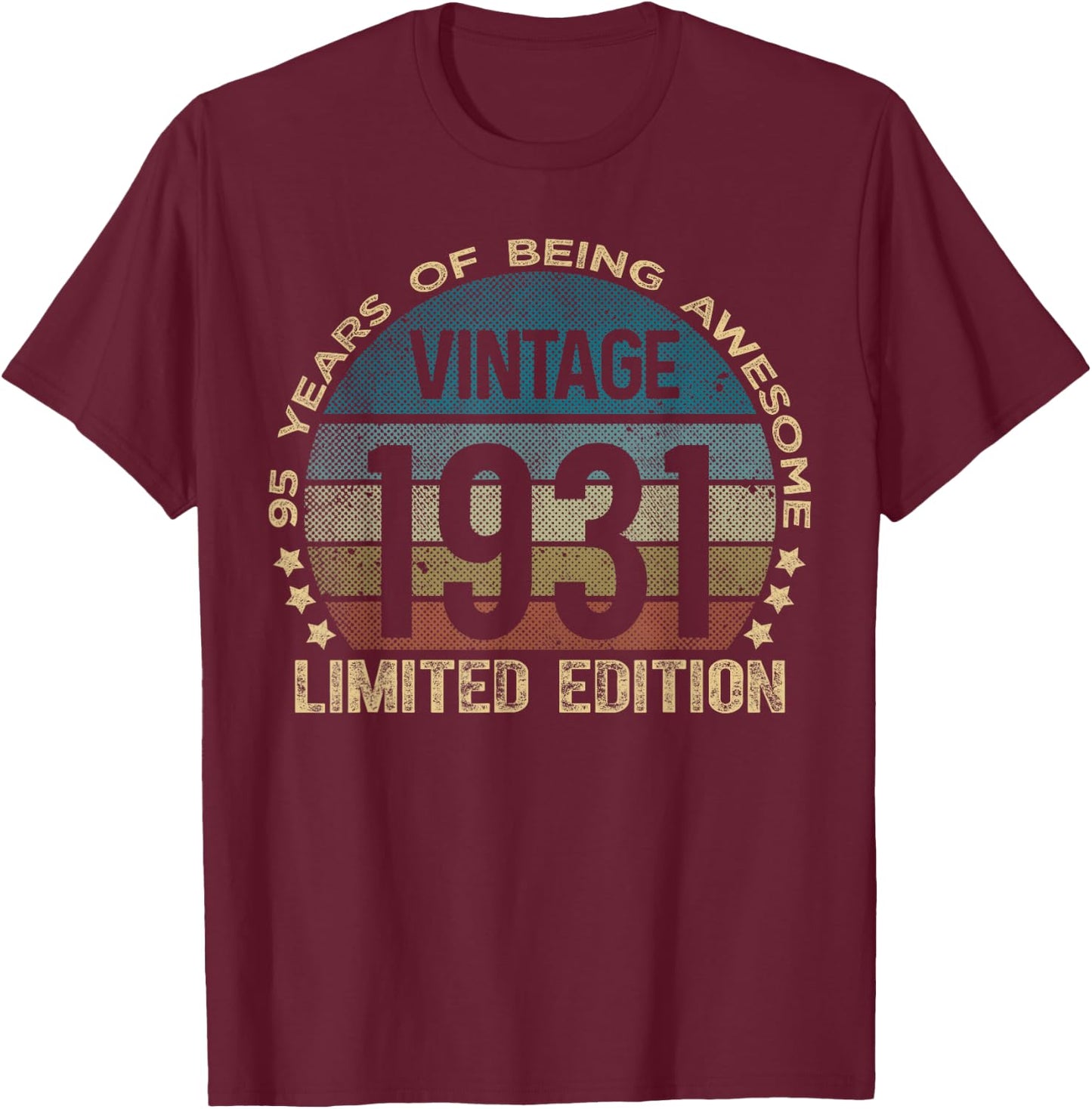 95 Year Old Gifts Vintage 1931 Limited Edition 95th Birthday T-Shirt - T-Shirt | Maroon