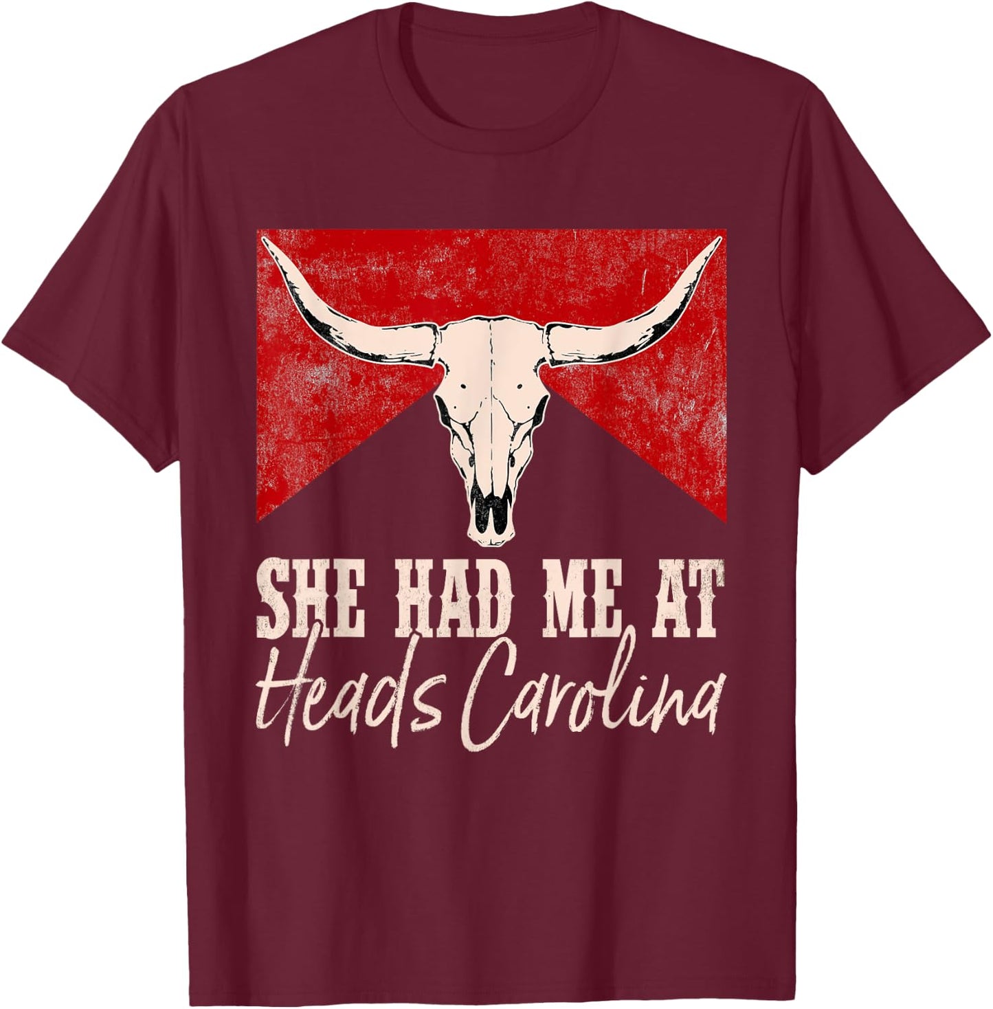She Had Me At Heads Carolina Western Funny Costume T-Shirt - T-Shirt | Maroon