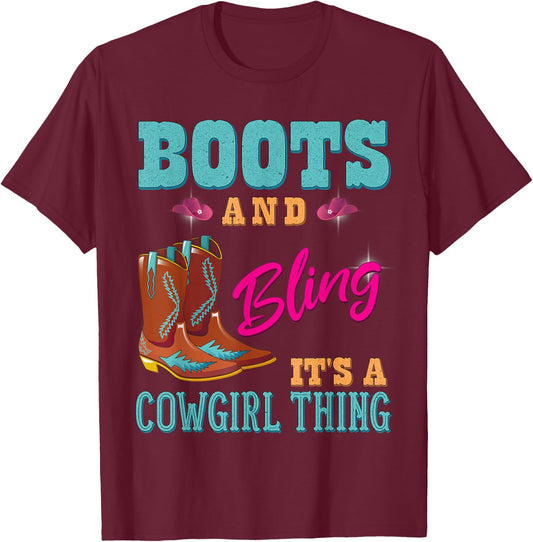 Girls Boots & Bling its a Cowgirl Thing Cute Cowgirl T-Shirt - T-Shirt | Maroon