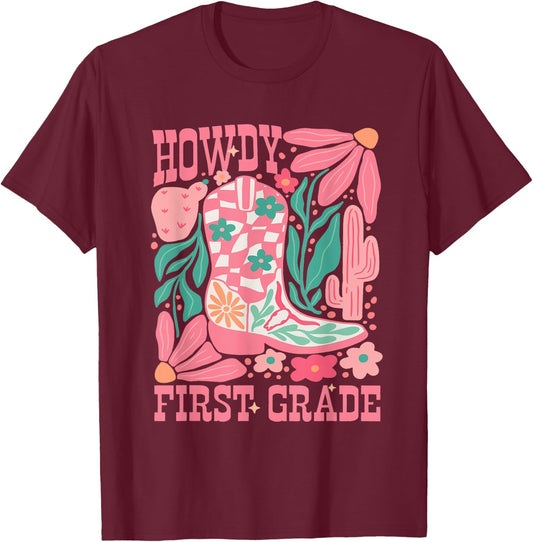 Howdy First Grade 1st Grade Teacher Western Cowboy Cowgirls T-Shirt - T-Shirt | Maroon