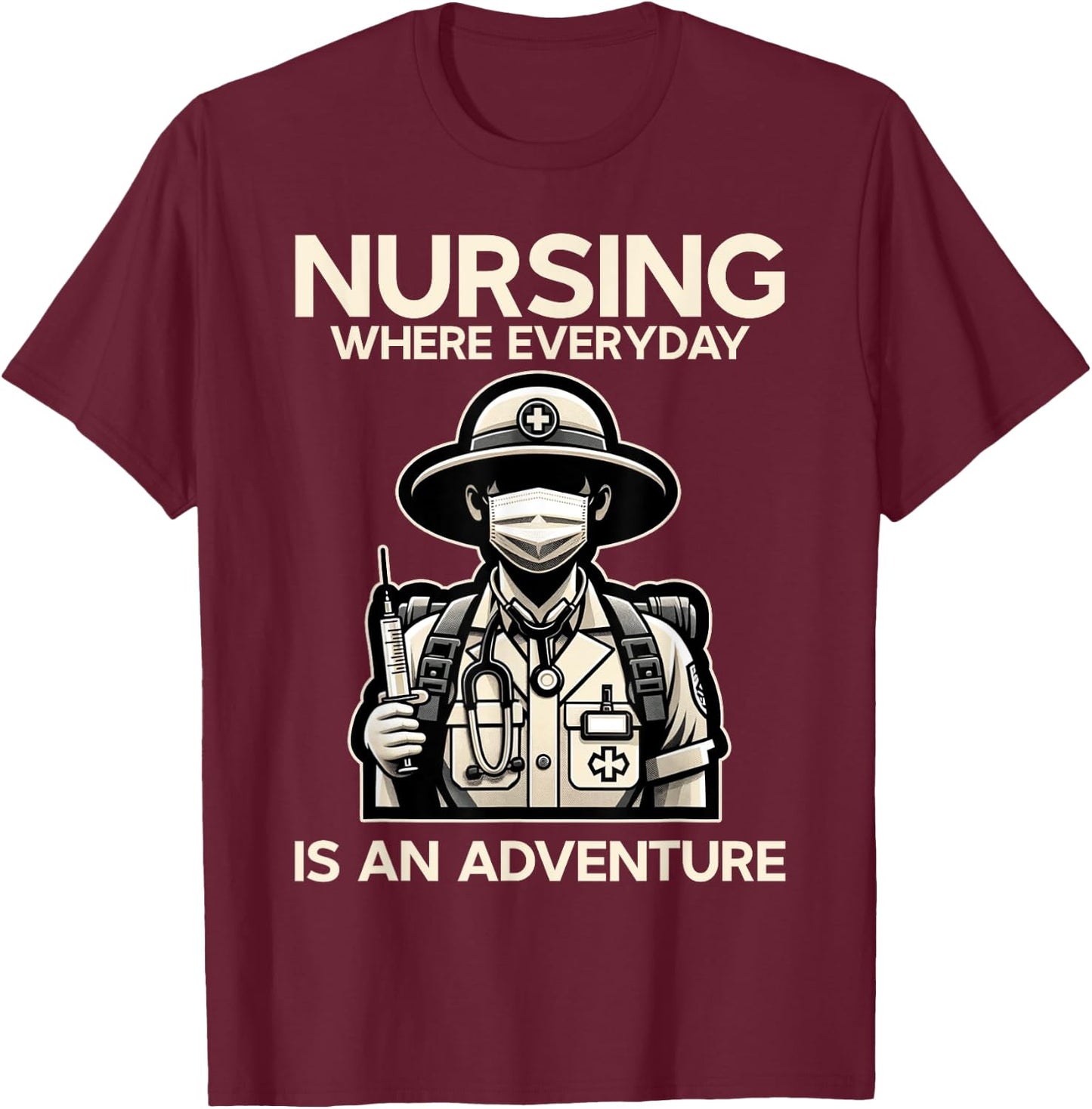 Funny Nurse Everyday Is An Adventure LPN RN CNA Nursing T-Shirt - T-Shirt | Maroon