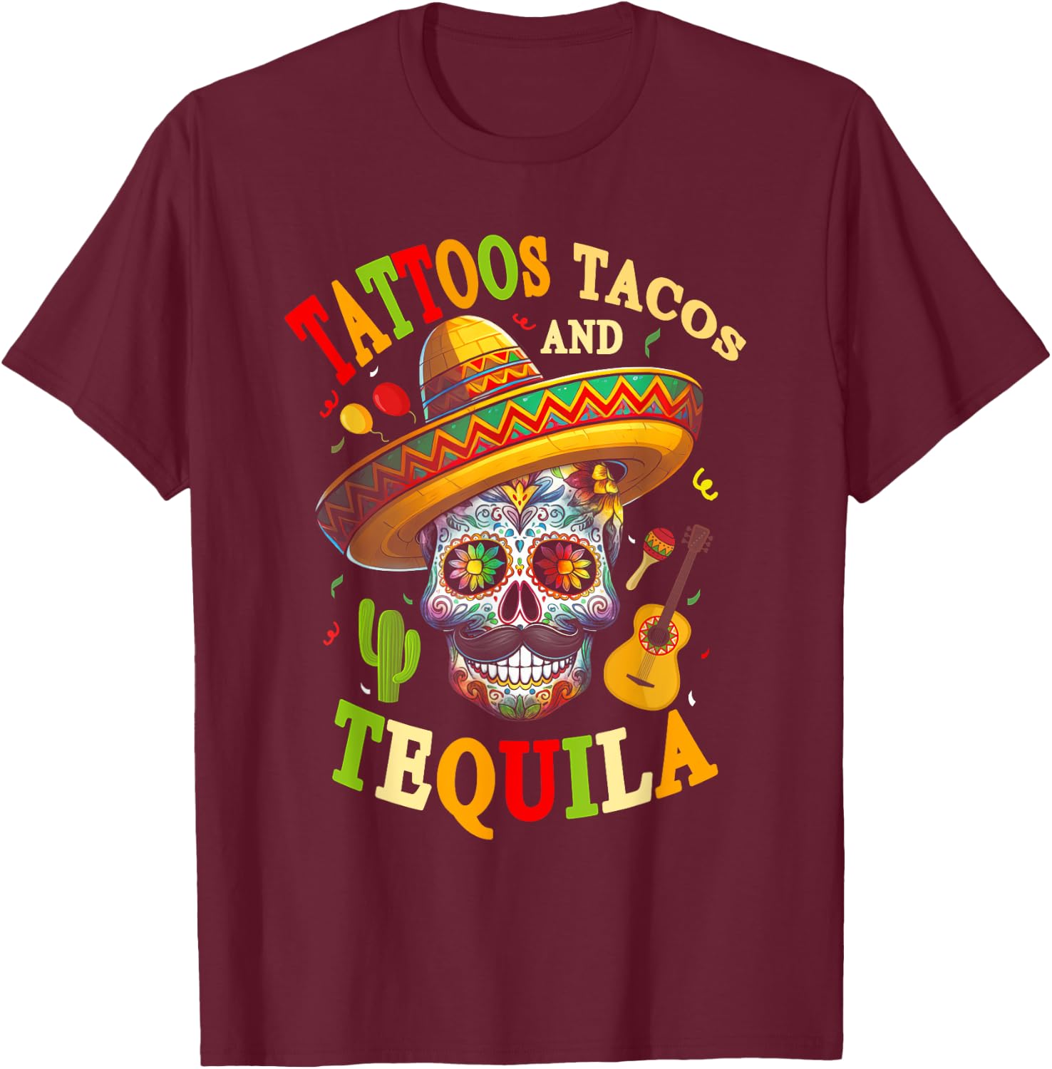 Tattoos Tacos Tequila Mexican Skull Cinco De Mayo T-Shirt - T-Shirt | Maroon