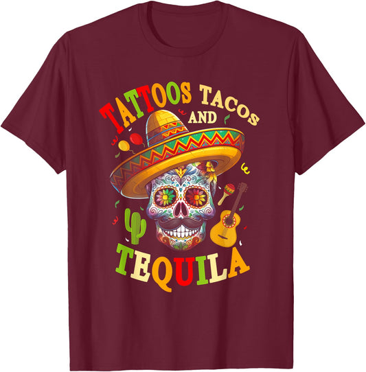 Tattoos Tacos Tequila Mexican Skull Cinco De Mayo T-Shirt - T-Shirt | Maroon