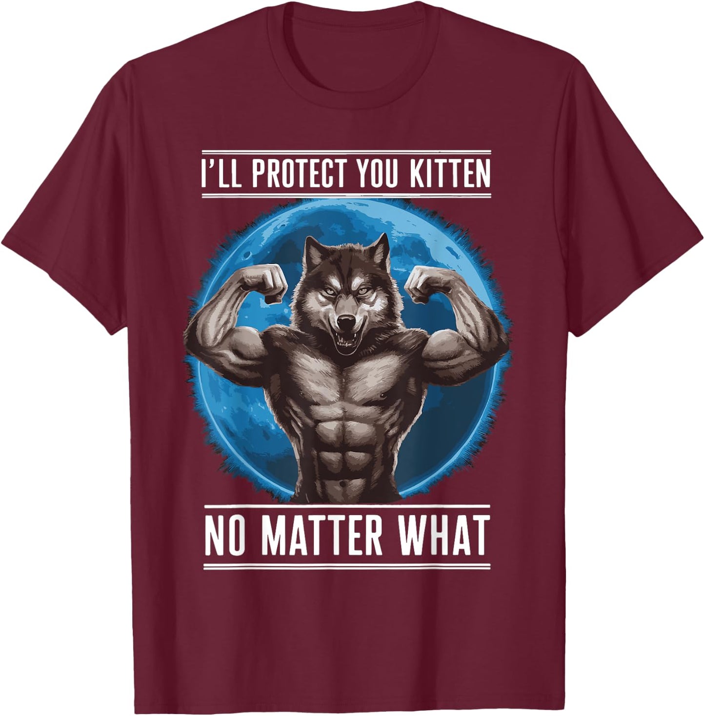 I'll Protect You Kitten No Matter What T-Shirt - T-Shirt | Maroon