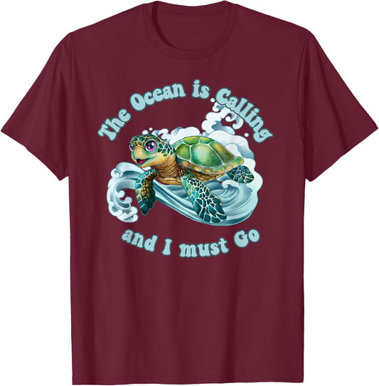 The Ocean is Calling and I must Go Sea Turtle Beach Lover T-Shirt - T-Shirt | Maroon