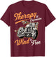 Therapy Is Expensive Wind Is Free funny sarcastic biker T-Shirt - T-Shirt | Maroon