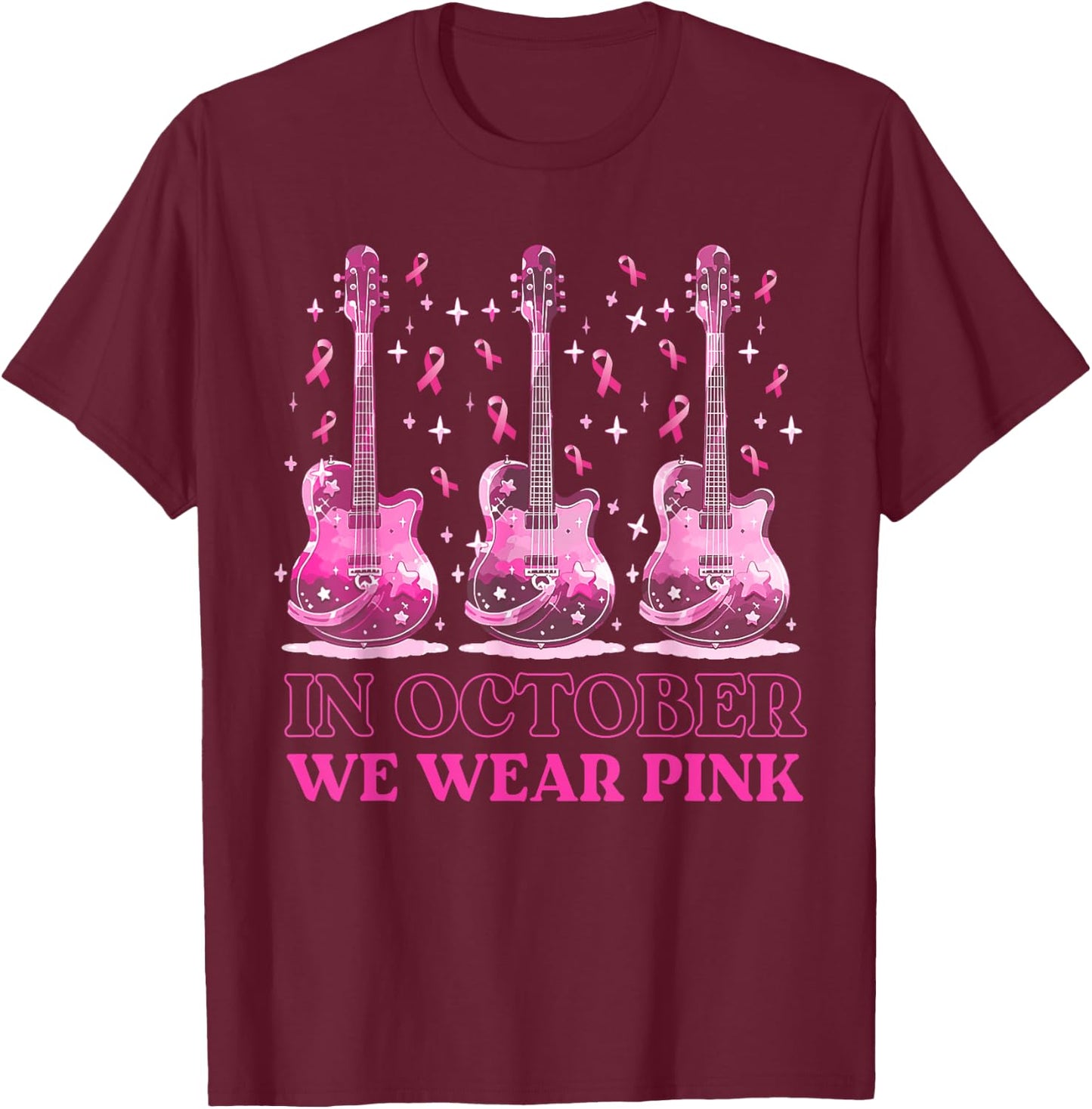In October We Wear Pink Ribbon Guitar For Breast Cancer T-Shirt - T-Shirt | Maroon