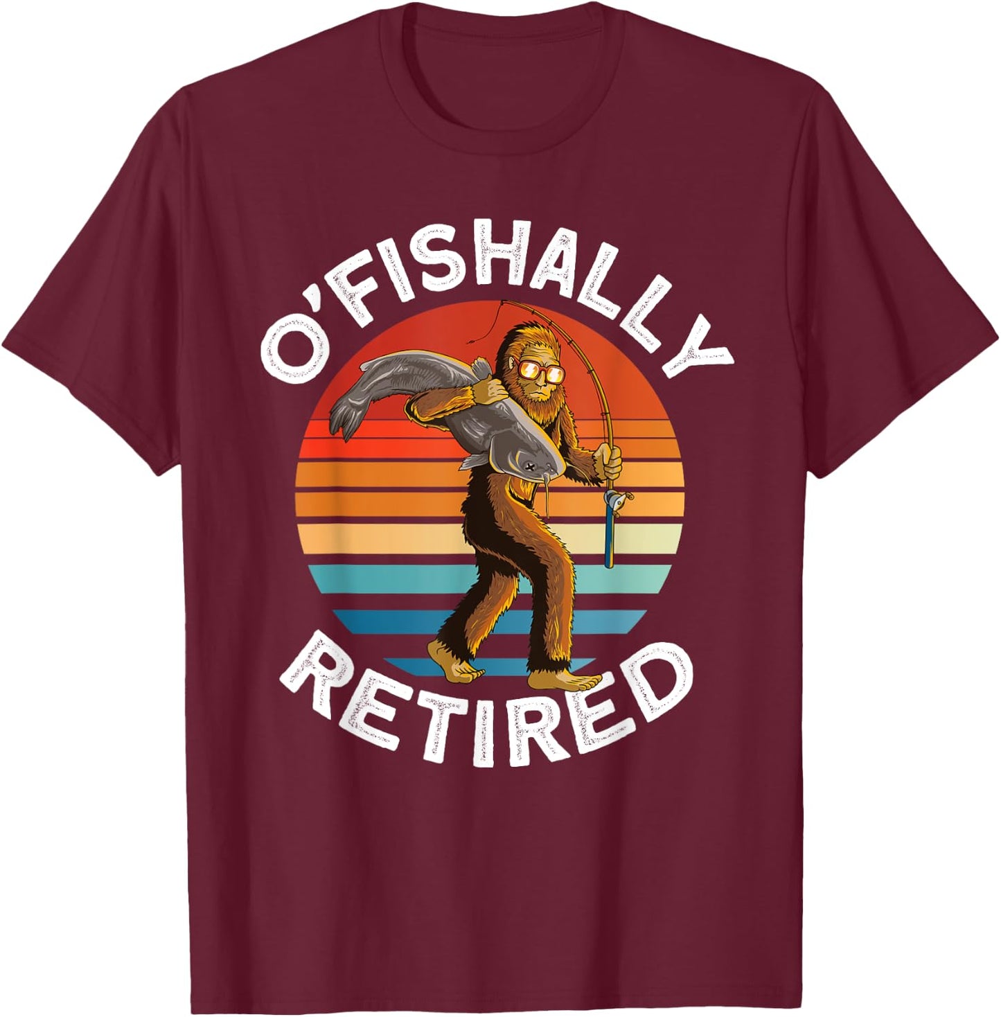 Ofishally Retired - Bigfoot fishing retro Retirement dad men T-Shirt - T-Shirt | Maroon