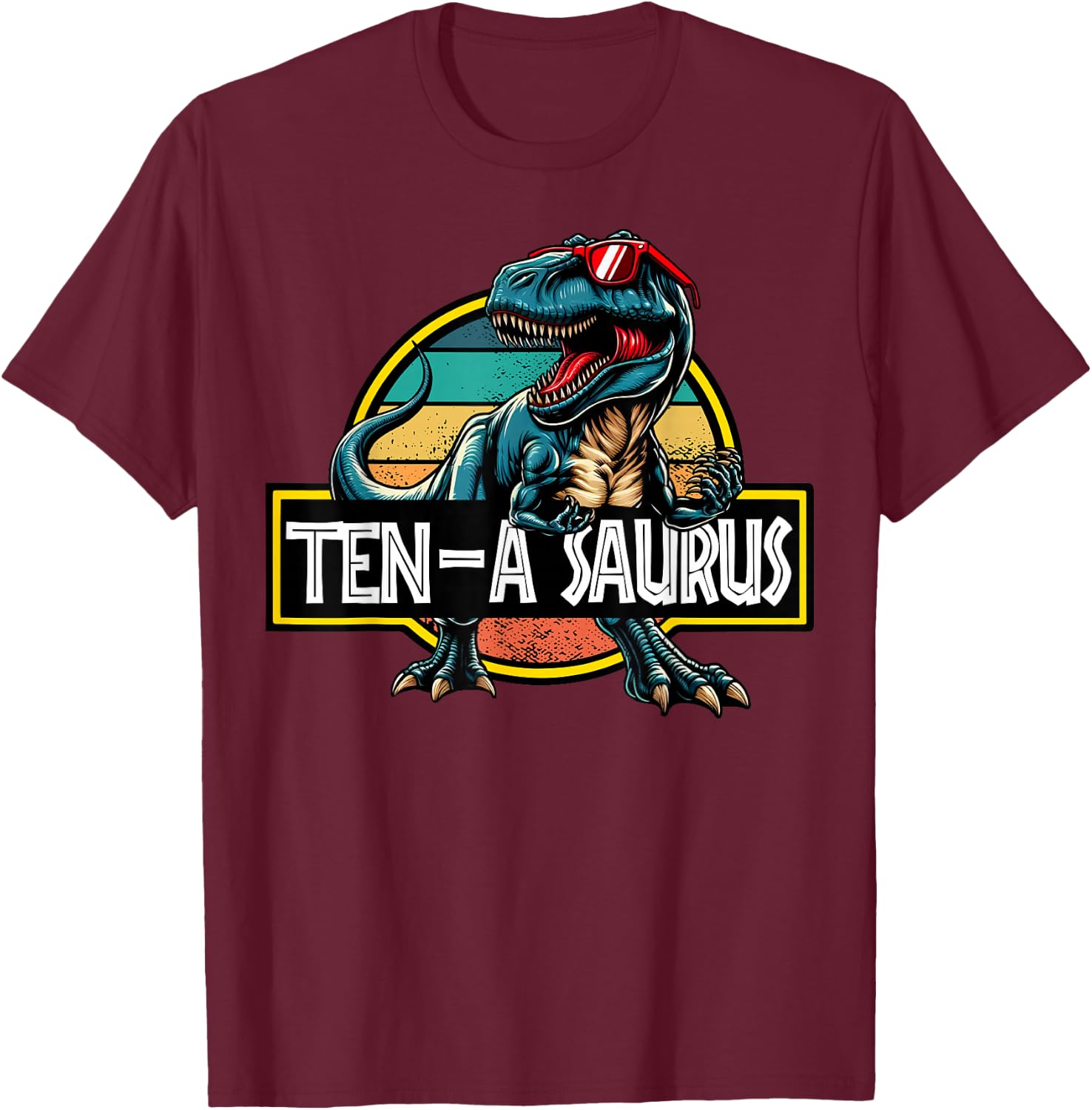 Ten A Saurus T Rex Dinosaur Birthday Party 10 Year Old T-Shirt - T-Shirt | Maroon