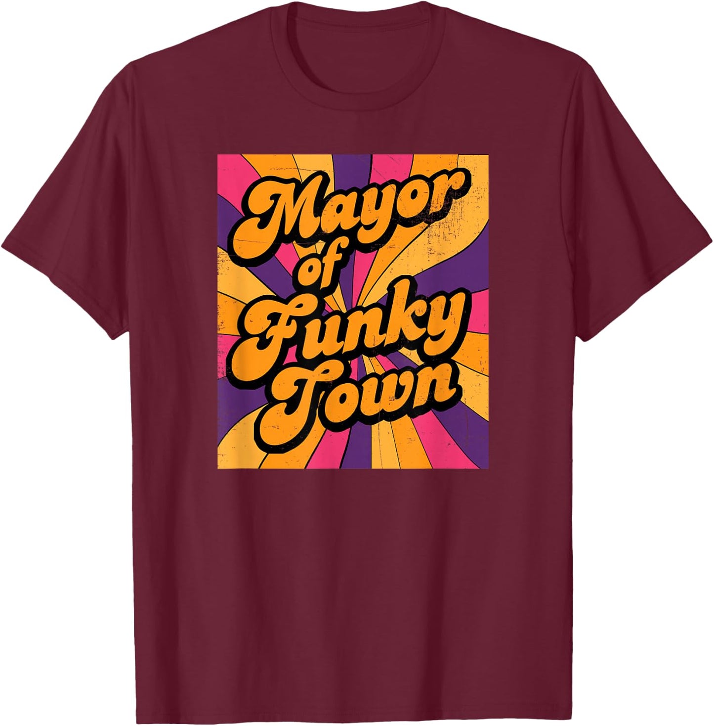 Mayor of Funky Town 70s Disco 1970s Funk Retro Vintage T-Shirt - T-Shirt | Maroon