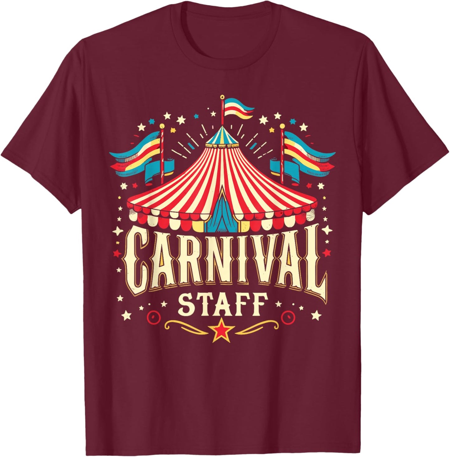 Circus Staff Matching Carnival Staff T-Shirt - T-Shirt | Maroon