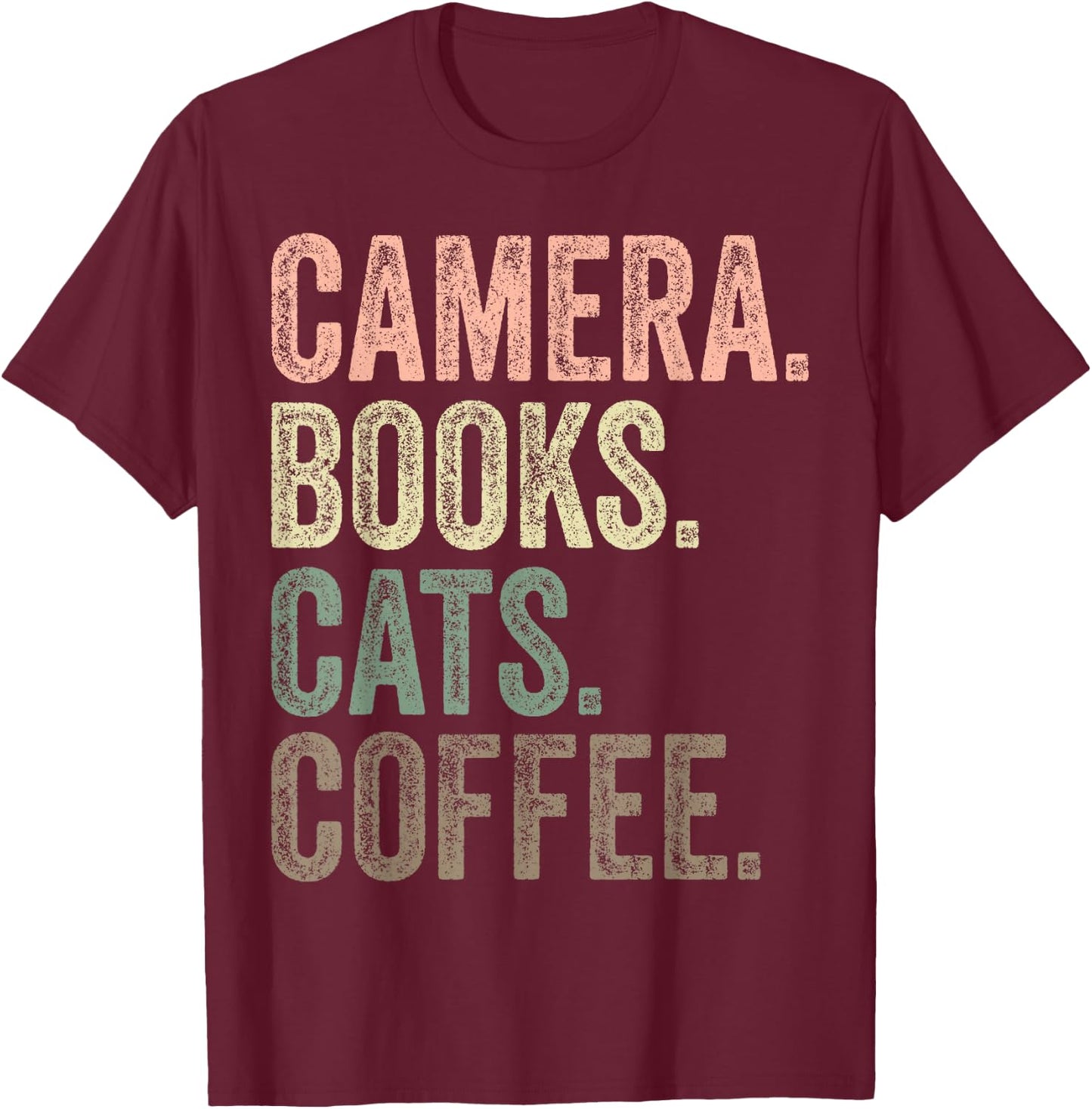 Camera Books Cats and Coffee Lover Photography Men Women T-Shirt - T-Shirt | Maroon