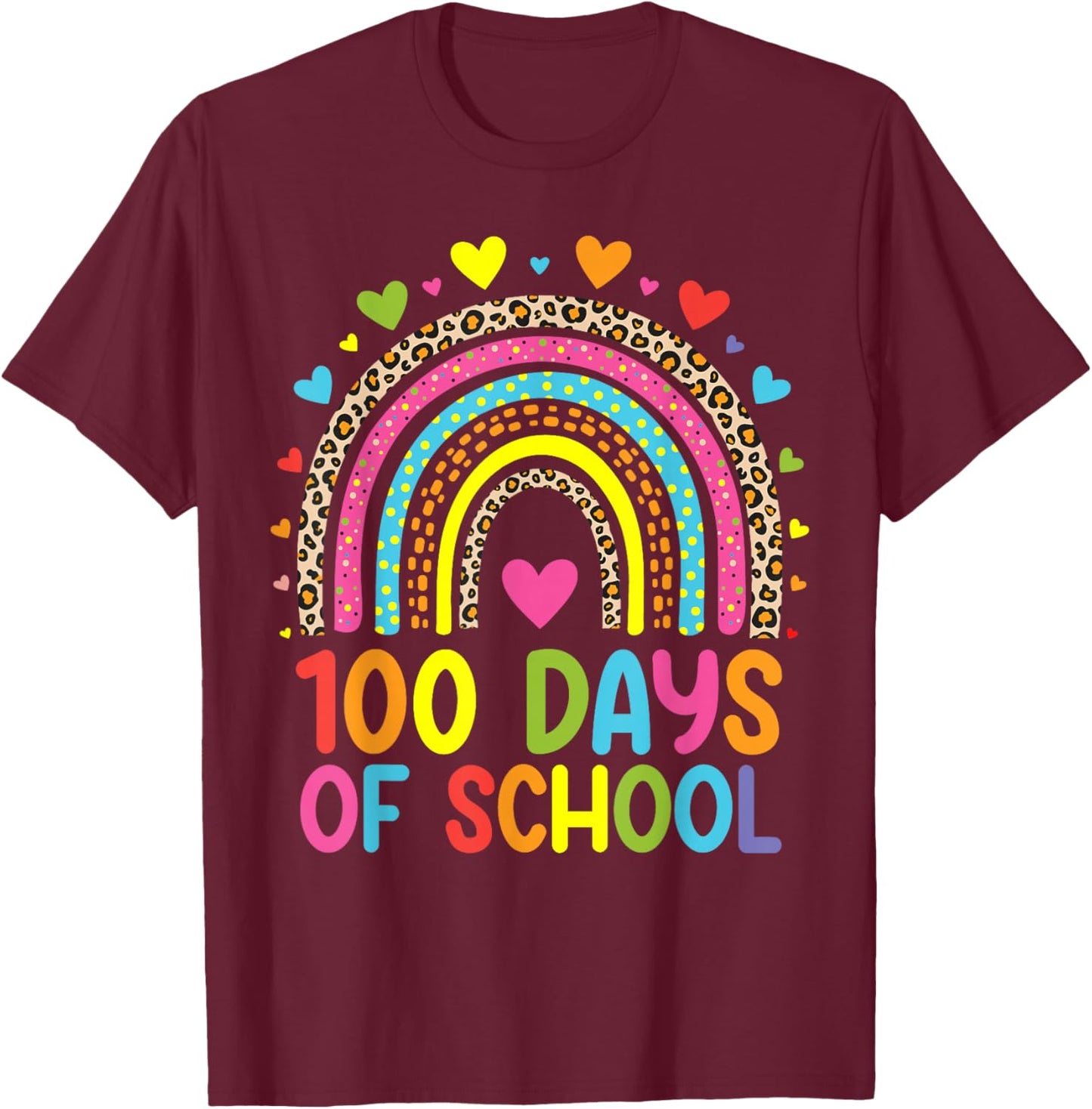 100 Days Of School Leopard Rainbow Happy 100th Day Teacher T-Shirt - T-Shirt | Maroon