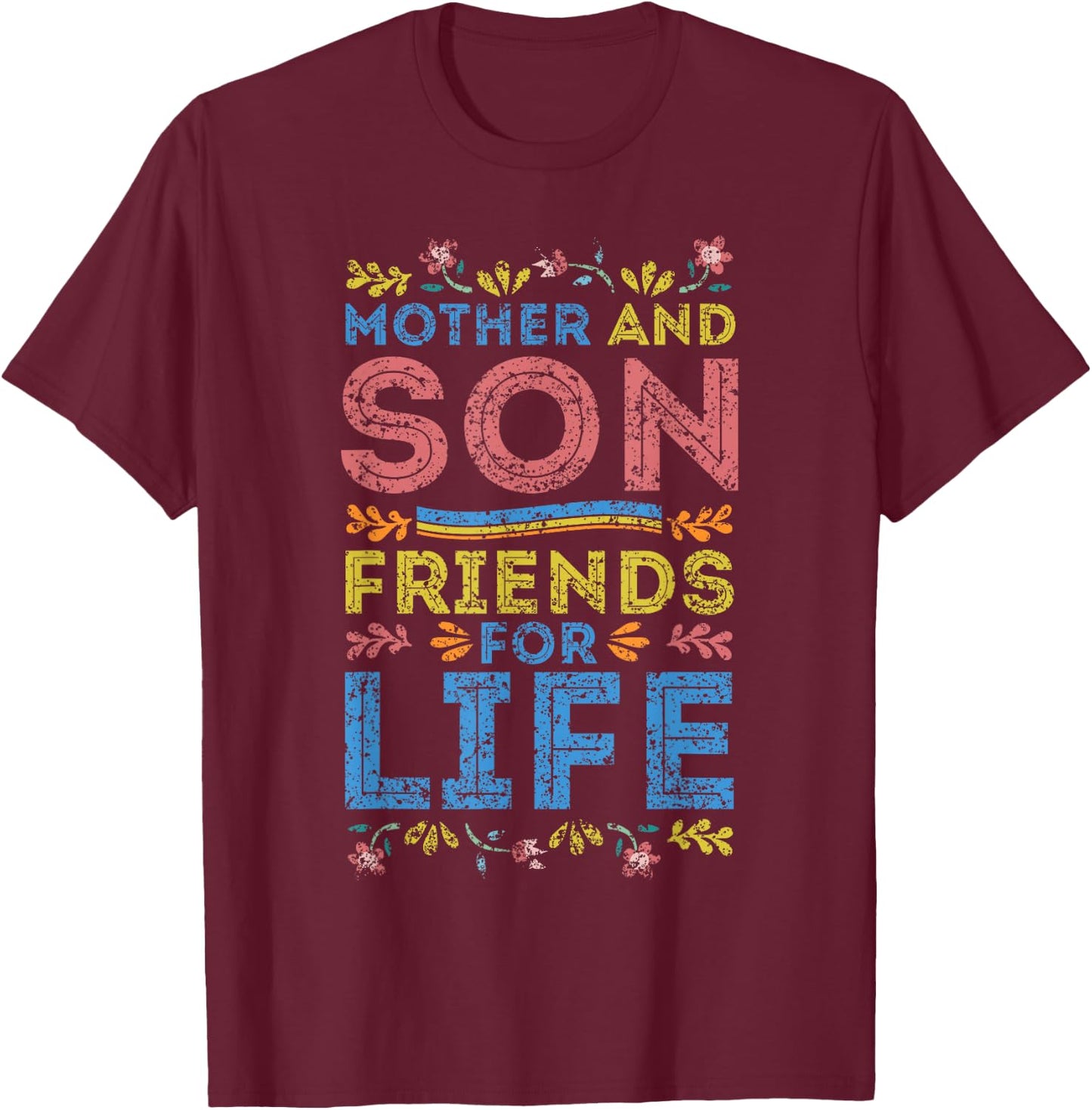 Mother And Son Friends For Life Mom Matching Mother Son T-Shirt - T-Shirt | Maroon