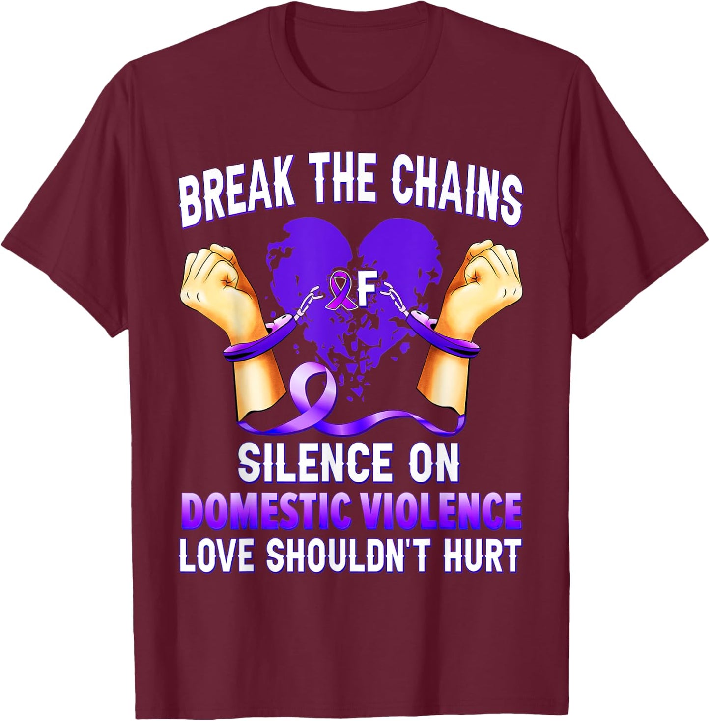 Break The Chains Of Silence On Domestic Violence Awareness T-Shirt - T-Shirt | Maroon
