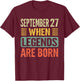 Legends Are Born On September 27th Birthday Vintage Sep 27 T-Shirt - T-Shirt | Maroon