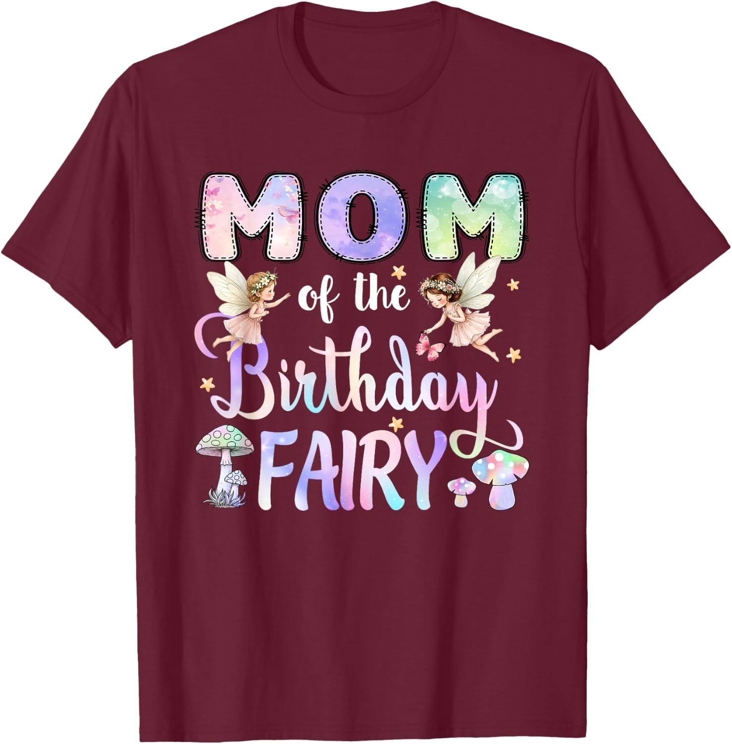 Mom of The Birthday Fairy Little Girl Magical Family T-Shirt - T-Shirt | Maroon