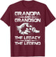 Grandpa And Grandson The Legend And The Legacy T-Shirt - T-Shirt | Maroon