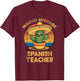 Nacho Average Spanish Teacher Cinco De Mayo Mexican Funny T-Shirt - T-Shirt | Maroon