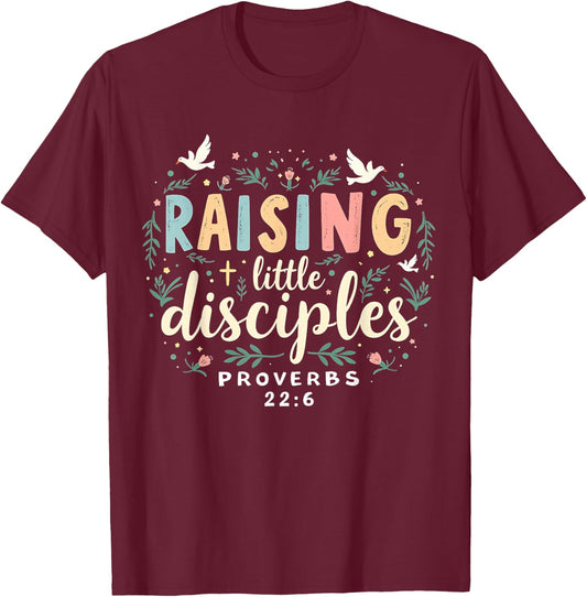 Raising Little Disciples, Christian Faith, Bible Verse T-Shirt - T-Shirt | Maroon