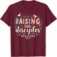 Raising Little Disciples, Christian Faith, Bible Verse T-Shirt - T-Shirt | Maroon