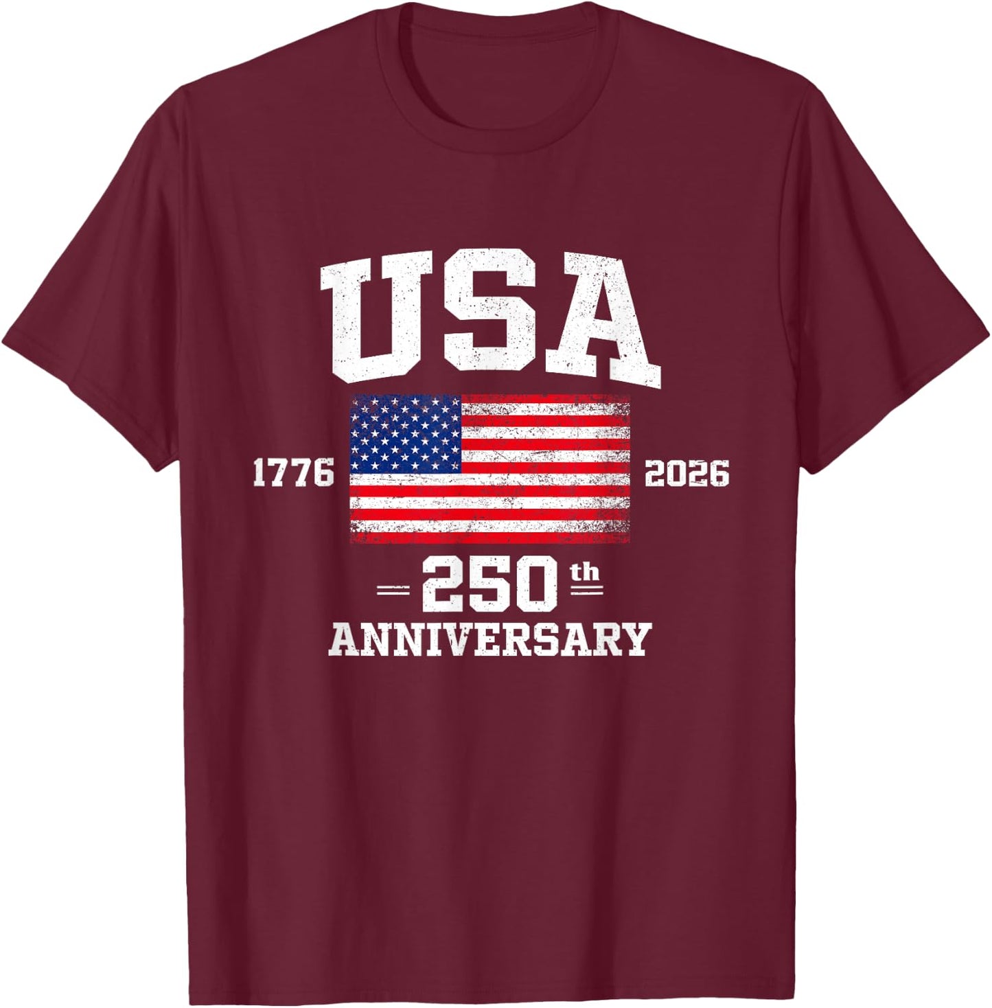 4th of July America US Flag Patriotic 250th Anniversary USA T-Shirt - T-Shirt | Maroon